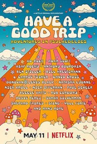 Ảo giác: Chuyến phiêu lưu vui vẻ | Have a Good Trip: Adventures in Psychedelics (2020)