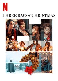 Ba ngày Giáng sinh | Three Days of Christmas (2019)