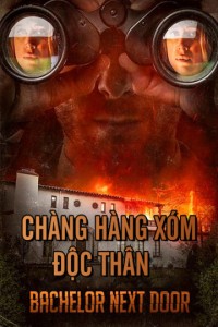 Chàng Hàng Xóm Độc Thân | The Bachelor Next Door (2017)