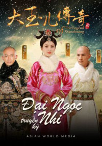 Đại Ngọc Nhi Truyền Kỳ | The Legend of Xiao Zhuang (2017)