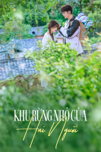 Khu Rừng Nhỏ Của Hai Người | A Romance of the Little Forest (2022)