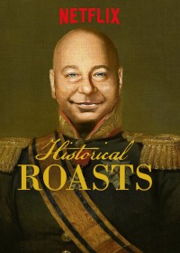 Lịch sử từ cái nhìn KHÔNG NGHIÊM TÚC | Historical Roasts (2019)