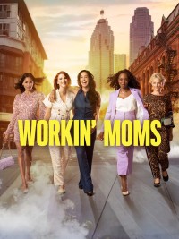 Những bà mẹ siêu nhân (Phần 2) | Workin' Moms (Season 2) (2017)