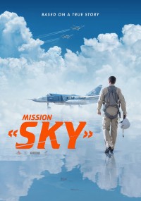 Sứ Mệnh Bầu Trời | Mission Sky (Nebo) (2021)