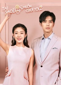 Tại Sao Boss Muốn Cưới Tôi 2 | Well Intended Love 2 (2020)