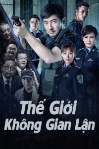 Thế Giới Không Gian Lận | The World is Not Fraudulent (2019)