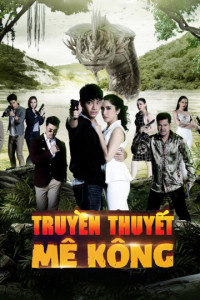 Truyền Thuyết Mê Kông | Khum Sab Lum Kong (2020)